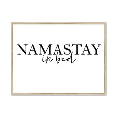 Namastay In Bed Framed Print