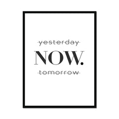 Yesterday Now Tomorrow Framed Print